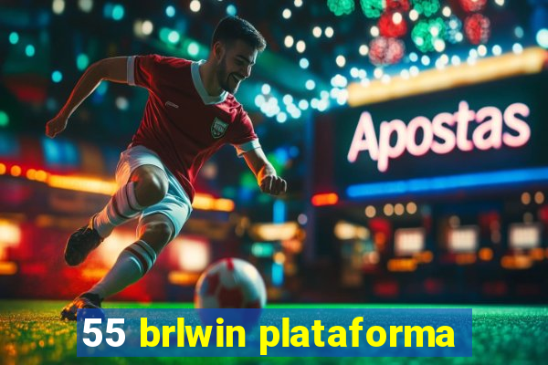 55 brlwin plataforma